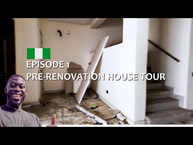 “Pre-Renovation Tour of a Lagos Duplex Series Episode 1 – The Before Tour”