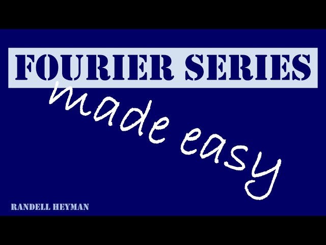 Fourier series made easy