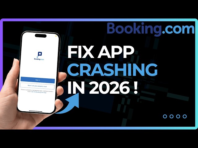 How to Fix Booking.com App Crashing Problem (2026)
