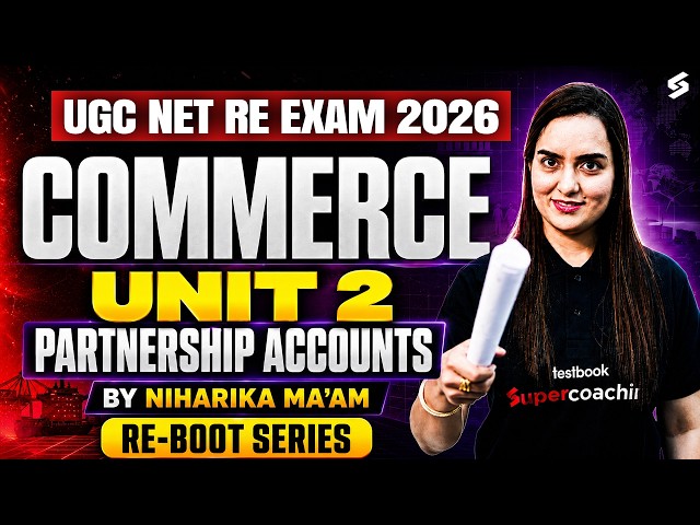 UGC NET RE EXAM Commerce Classes | UGC NET Commerce Unit 2 | Partnership Account UGC NET By Niharika