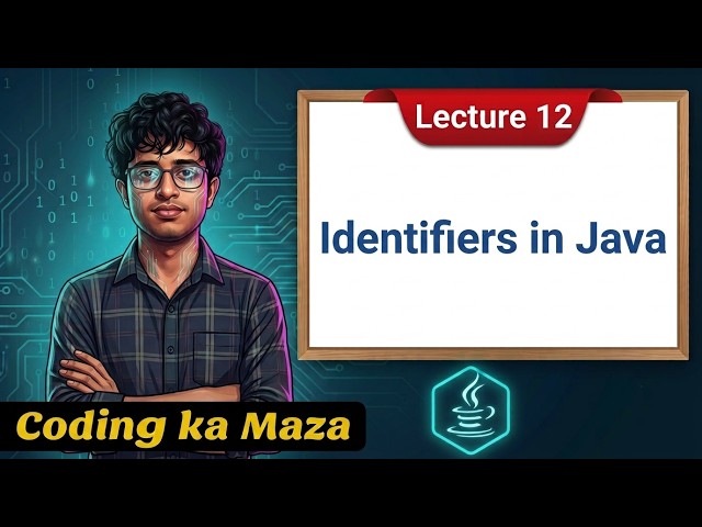 Identifiers in Java | Naming Rules & Conventions | Complete Java Course #12 | Coding ka Maza