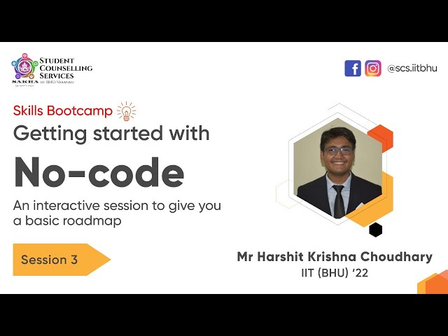 Getting started with No-code by Mr Harshit Krishna Choudhary | Skills Boot-camp #3