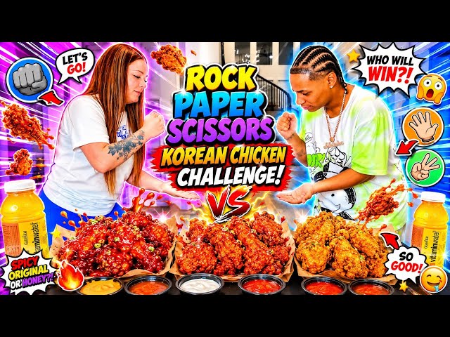 ROCK PAPER SCISSORS KOREAN CHICKEN CHALLENGE !