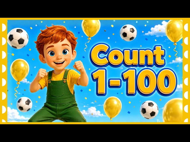 Count 1 to 100 Song ⚽ 🎈 | Counting by 1s Dance for Kids