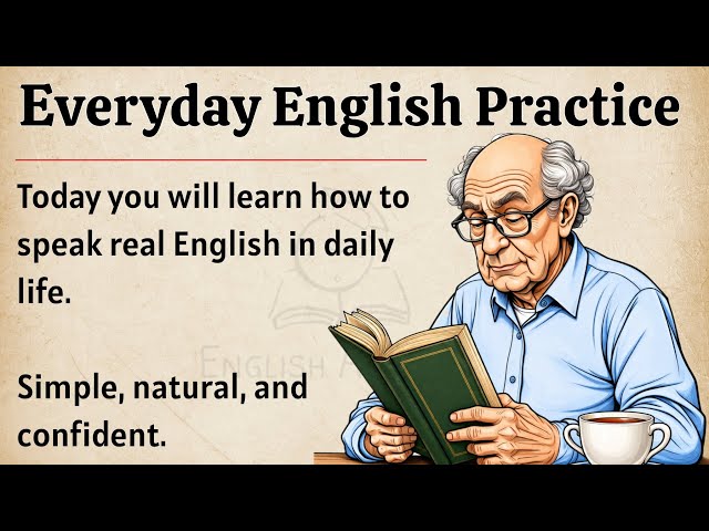 English Practice Everyday | Improve Your English Fluency | English Speaking Practice | Graded Reader