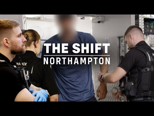 On the Streets of Northampton - THE SHIFT with Northamptonshire Police