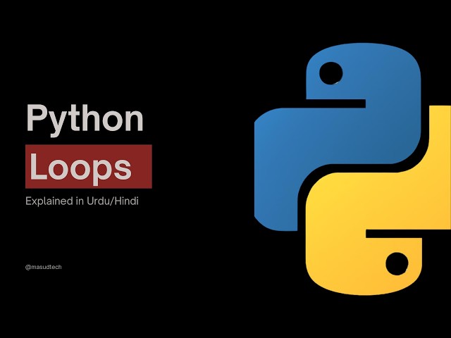 Python Loops Explained | For Loop, While Loop & Nested Loops