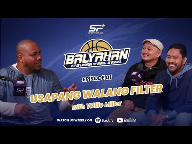 Ep 1 Usapang Walang Filter with Willie Miller