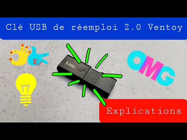 Clé USB de réemploi 2.0 Ventoy - Explication/Utilisation