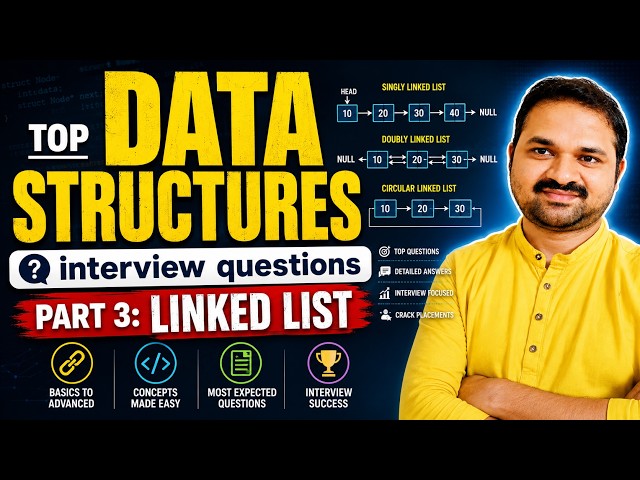 Top Data Structures Interview Questions & Answers | Placement Preparation | Part 3: Linked List