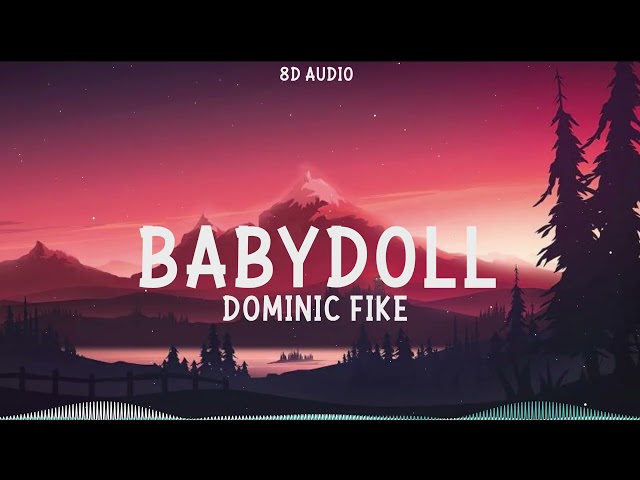 Dominic Fike - Babydoll (8D Audio)