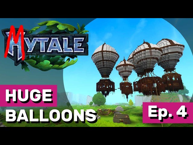 Adding 2 Huge Balloons and Starting the Endgame! | Hytale Mytale SMP Ep. 4