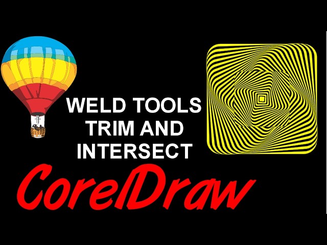 Corel Draw Tips & Tricks 2 Weld Tools Intersect and Trim