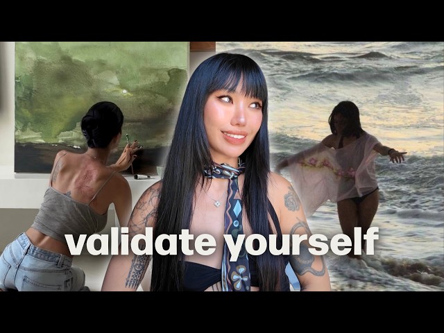 how to VALIDATE yourself instead | build SELF WORTH and stop seeking external validation