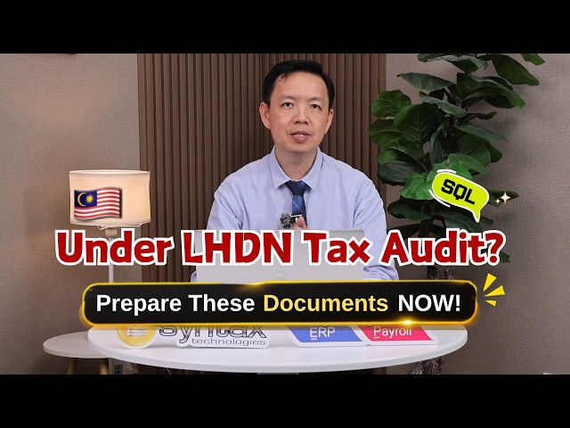 🇲🇾 Got a LHDN Tax Audit? Here’s What You Need to Prepare! 😱