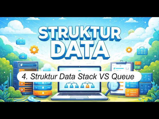 Part 4 - Structure Data Linear Stack VS Queue