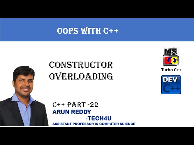 C++ PART 22 - CONSTRUCTOR OVERLOADING IN C++ | CONSTRUCTOR OVERLOADING |