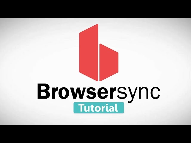Browsersync Tutorial for Beginners