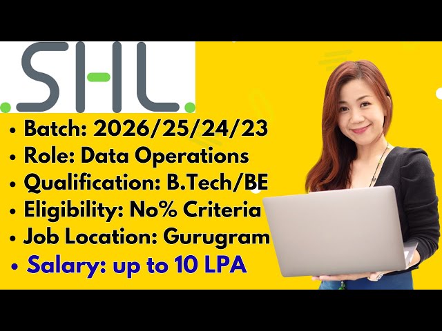 SHL is hiring 2026/25/24/23 Batch | Selection Process? | Immediate Joiner apply | Required Skills?