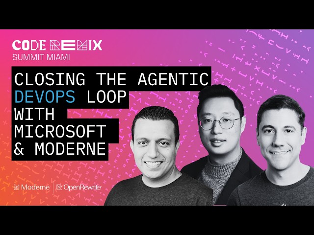 Closing the Agentic DevOps Loop with Microsoft and Moderne