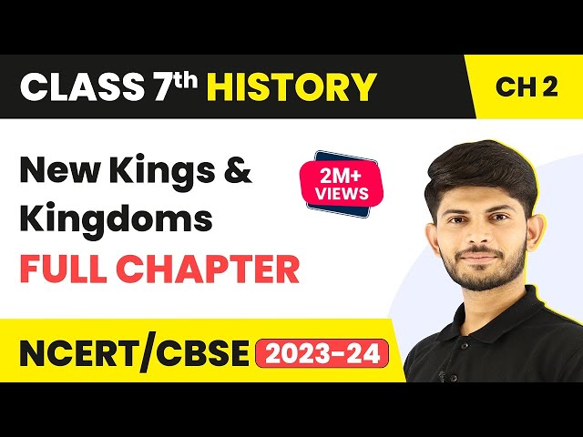 New Kings and Kingdoms Full Chapter Class 7 History | Class 7 History Chapter 2