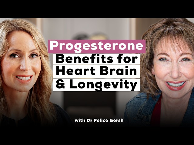 Why Progesterone Is Critical After 40 | Dr.  Felice Gersh
