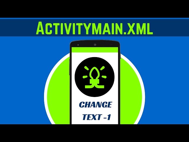 4. WHAT IS ACTIVITY MAIN.XML | CHANGE TEXT-1 | ANDROID APP DEVELOPMENT