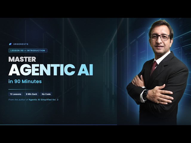 Master Agentic AI in 90 Minutes — Introduction (No Code. No Python. Pure Clarity.)