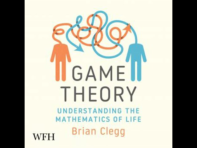 Game Theory: Understanding the Mathematics of Life Audiobook by Brian Clegg