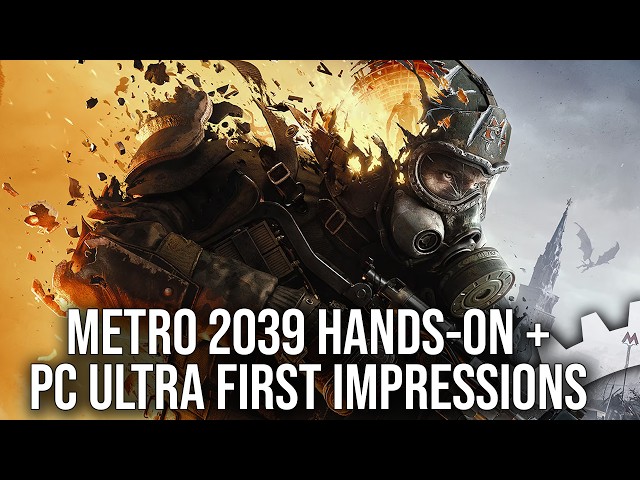Primer vistazo a Metro 2039: Probando la experiencia Ultra en PC