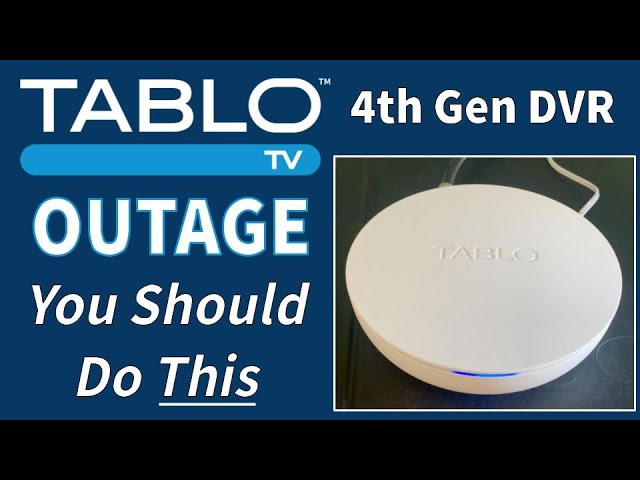 Tablo 4th Generation DVR Outage- Here is What You Should Do