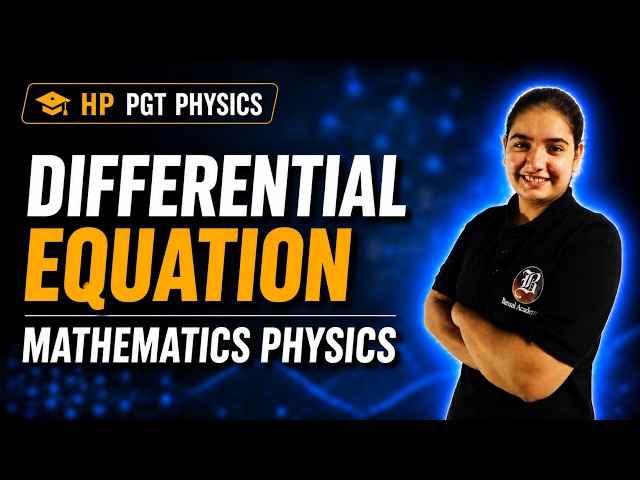 HP PGT Physics 2026 | Differential Equations Complete Revision | Mathematical Physics | Bansal Ac...