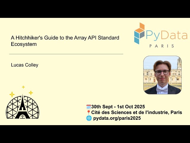 Lucas Colley - A Hitchhiker's Guide to the Array API Standard Ecosystem