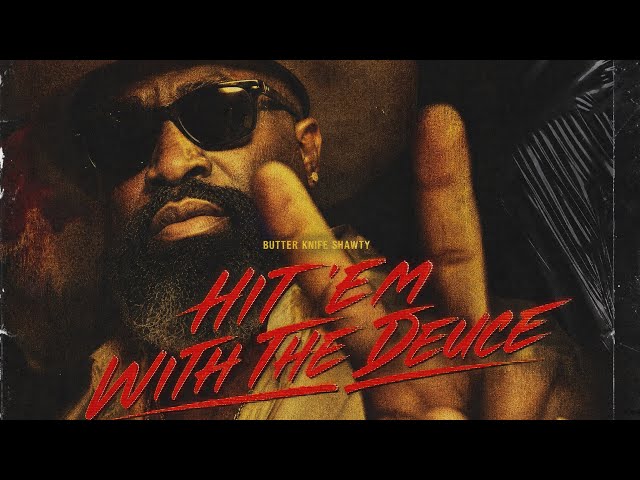 Hit’Em With the Deuce (Official Music Video) | Butter Knife Shawty | Country Soul Rap