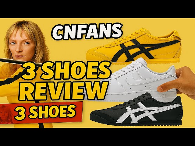 CNFans Sneaker Review 🔥 | AF1 Custom, Asics Mexico 66 Kill Bill & Black/White – Worth It?