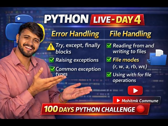 Python LIVE Day 4 🔴 | Error Handling & File Handling in Python | Try Except, File Modes | 100 Days
