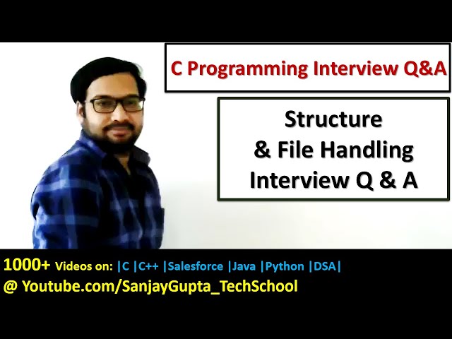 Structures & File Handling in C Programming Interview Questions & Answers by Sanjay Gupta in English
