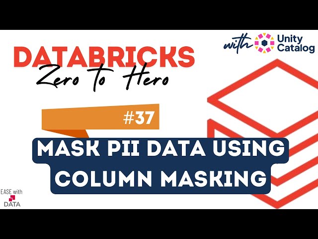 37 Column Level Masking in UC | Mask Sensitive Column in Unity Catalog table using Column Masking