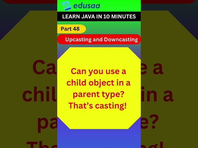 Upcasting & Downcasting in Java Explained Fast | Real Code Demo| #edusaa | #shorts