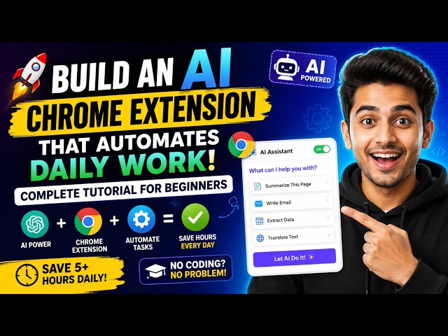 🚀 Build an AI Chrome Extension That Automates Daily Work | Complete Tutorial for Beginners