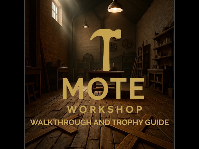 MOTE: Workshop - Walkthrough | Trophy Guide | Achievement Guide
