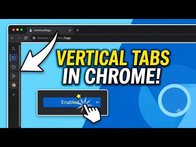 How to Enable Vertical Tabs in Google Chrome (Side Tabs Tutorial)