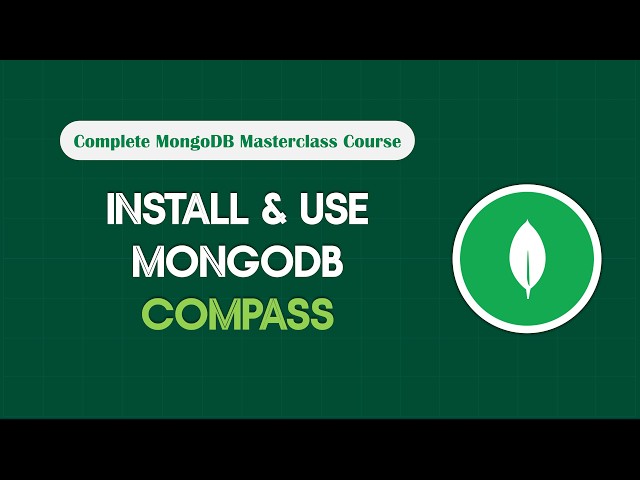 Getting Started with MongoDB Compass: Setup, Connection & GUI Basics | Getting Started with MongoDB