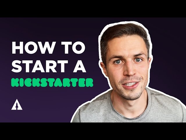 How to Start a Kickstarter: Tutorial for Beginners (WATCH FIRST)