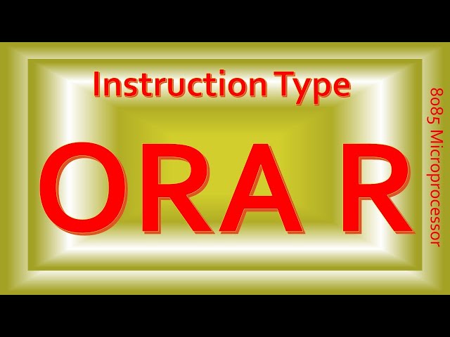 ORA R Instruction |logical group of instructions| 8085 microprocessor| assembly language programming