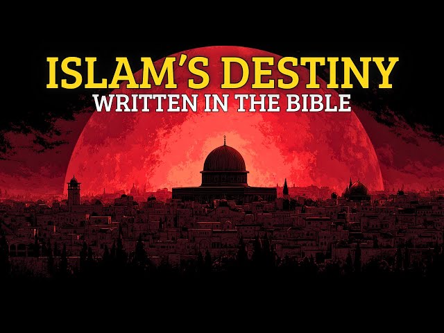 THE BIBLICAL DESTINY OF ISLAM – What the Bible Says About Islam