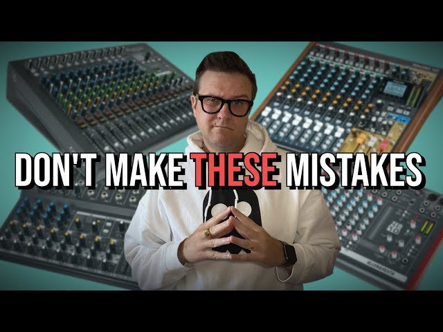 Choosing the RIGHT mixer for YOUR setup