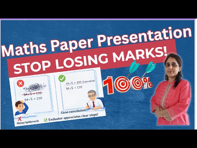 Are You Losing Marks in Maths? Fix Your Presentation Now!