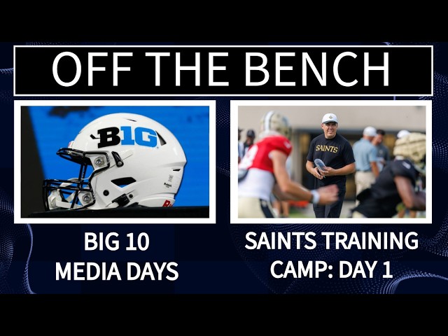 OTB | New Orleans Saints Training Camp: Day 1 | Big 10 Media Days