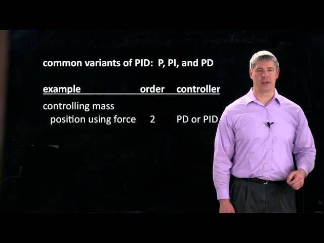 P, PI, and PD variants of PID control (Kevin Lynch)